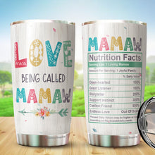 Load image into Gallery viewer, Love Being Called Mamaw Coffee Tumbler 20oz - Gifts For Women Grandma Coffee Tumbler Mothers Day Gifts - Gift Women Grandma Gifts -Gifts From Grandson Grandkids Grandma Tumbler