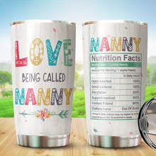 Load image into Gallery viewer, Nanny Gifts Love Being Called Nanny Tumbler 20oz Gift for grandma grandma birthday gifts gifts for grandma grandma gifts from grandchildren best grandma gifts