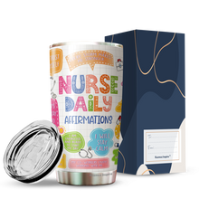 Load image into Gallery viewer, Nurse Daily Affirmations Tumbler - Nurse Life Tumbler - Nurse Coffee Tumbler - Nurse Nursing Student Gifts - Birthday Gift Ideas For Nurse, Doctor, Coworkers, Friends