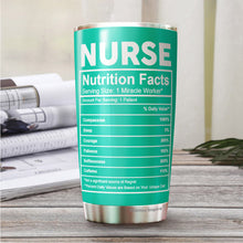 Load image into Gallery viewer, Nurse Tumbler - Nurse Nutrition Facts Tumbler - Nurse Coffee Tumbler - Nurse, Nursing Gifts - Birthday Gift Ideas For Nurse, Doctor, Coworkers - Tumblers 20 Oz