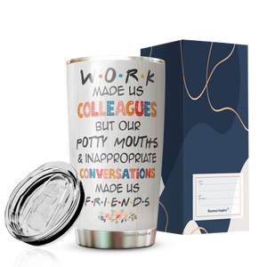 Work Made Us Colleagues But Our Potty Mouth Tumbler - Best Friends Tumbler - Tumbler For Coworker, Colleagues - Coworker Tumbler Gifts For Women…