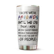 Load image into Gallery viewer, Best Friend Birthday Gifts For Women Friendship Birthday Present Ideas For A Friend You Are My Person 20oz Tumblers Bff Birthday Gift Idea