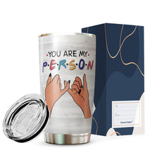 Load image into Gallery viewer, Best Friend Birthday Gifts For Women Friendship Birthday Present Ideas For A Friend You Are My Person 20oz Tumblers Bff Birthday Gift Idea