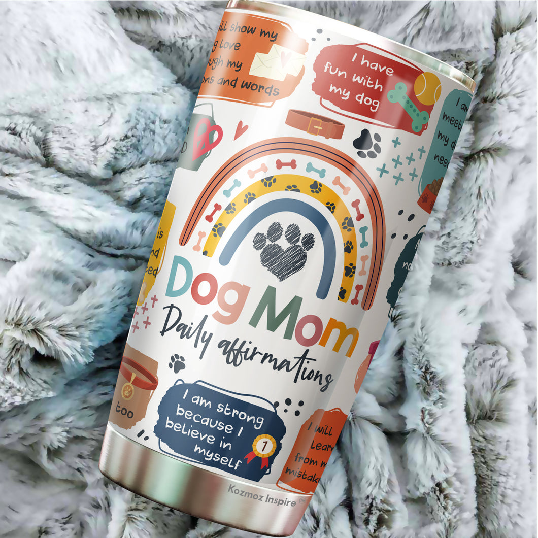 Dog Mom Daily Affirmations Pack 1 Tumbler 20oz - Dog Mommy Tumbler - Best Dog Mom Tumbler - Dog Lovers Tumbler - Birthday's Present for Dog Lovers - Gift from Friends, Husband, Boyfriend