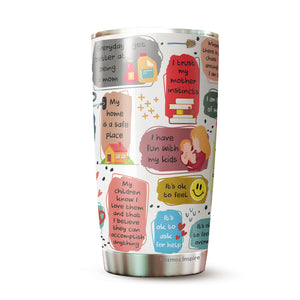 Mom Daily Affirmations Pack 1 Tumbler 20Oz - Unique Mom Birthday Gifts, Mothers Day Gifts - Best Mom Ever Mug, Present For Mom Tumbler - Best Gifts for Elderly Mom Coffee Tumbler