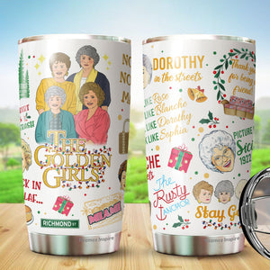 Girls Tumbler - Blanche, Dorothy, Sophia, Rose Tumblers - 80s Movie Tumbler - Vintage Movie Tumblers - Gifts For Friend, Coworker, Women, Men On Christmas - Tumbler 20 Oz