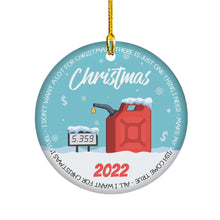 Load image into Gallery viewer, Gas Ornament 2022 Christmas Ornament All I Want for Christmas is Fuel Gasoline Funny Christmas Home Decor Decoration Ceramic Ornament - Gas Price Remembering Ornaments 2022