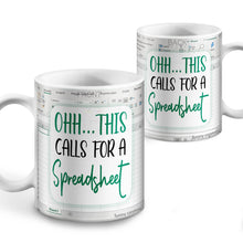 Load image into Gallery viewer, Ohh.. This Call For A Spreadsheet - Accountant cup - Accountant funny mug - accounting gift - cpa gifts - excel life - accounting graduation gifts -  excel shortcut, na CPA,CFO, Coworkers, Men, Women Mug 11oz 15oz