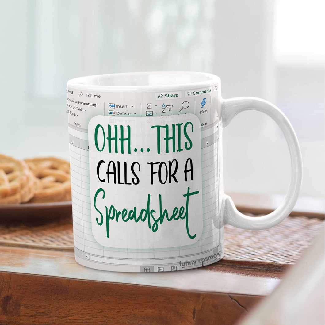 Ohh.. This Call For A Spreadsheet - Accountant cup - Accountant funny mug - accounting gift - cpa gifts - excel life - accounting graduation gifts -  excel shortcut, na CPA,CFO, Coworkers, Men, Women Mug 11oz 15oz