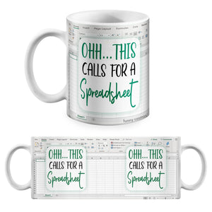 Ohh.. This Call For A Spreadsheet - Accountant cup - Accountant funny mug - accounting gift - cpa gifts - excel life - accounting graduation gifts -  excel shortcut, na CPA,CFO, Coworkers, Men, Women Mug 11oz 15oz