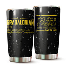 Load image into Gallery viewer, Graduation Decorations 20 Oz Tumbler- Perfect Gifts For Graduates - Graduation Gifts - Funny Graduation Travel Coffee Mug Gifts For Her, Him, Daughter, Son, Friends, Graduates - Congratulations Gifts For Women Men